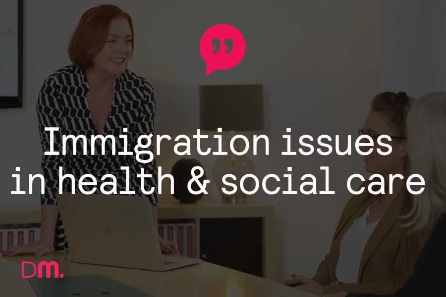 health & social care immigration issues