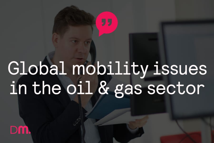 oil gas global mobility issues